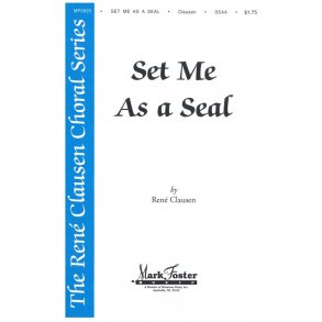 Rene Clausen: Set Me As A Seal - SSAA