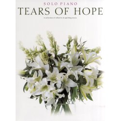 Tears Of Hope - A Collection Of Reflective & Uplifting Music (Solo Piano)