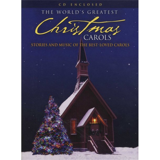 The Worlds Greatest Christmas Carols - Stories And Music Of The Best-Loved Carols