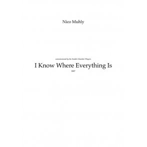 Nico Muhly: I Know Where Everything Is (Score)