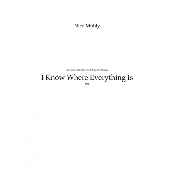 Nico Muhly: I Know Where Everything Is (Score)