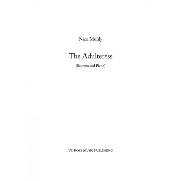 Nico Muhly: The Adulteress (Soprano/Piano)