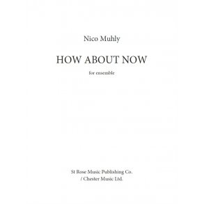 Nico Muhly: How About Now (For Five Instruments)