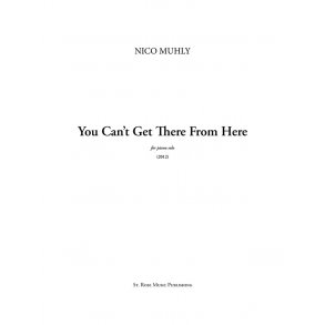 Nico Muhly: You Can?t Get There From Here