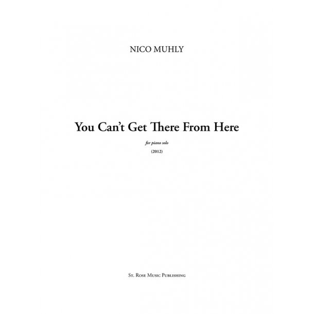 Nico Muhly: You Can?t Get There From Here