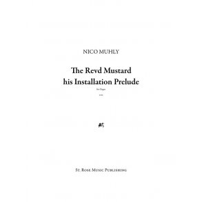 Nico Muhly: Reverend Mustard His Installation Prelude