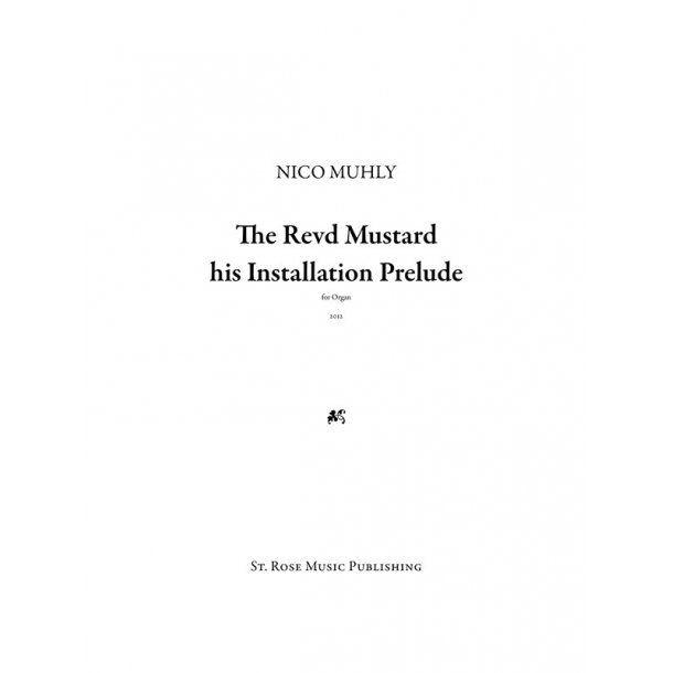 Nico Muhly: Reverend Mustard His Installation Prelude