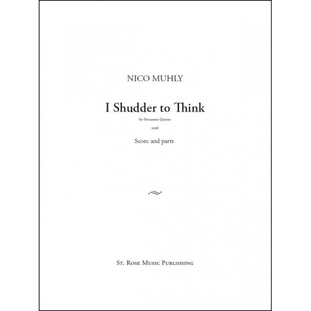 Nico Muhly: I Shudder To Think