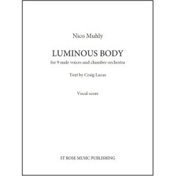 Nico Muhly: Luminous Body (For Nine Male Voices And Orchestra)