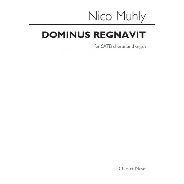 Nico Muhly: Dominus Regnavit