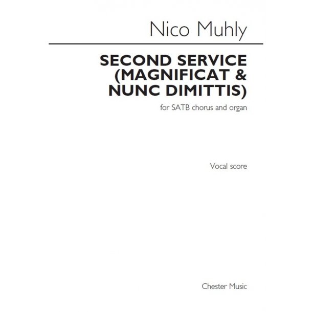 Nico Muhly: Second Service (Magnificat & Nunc Dimittis) - SATB Chorus & Organ
