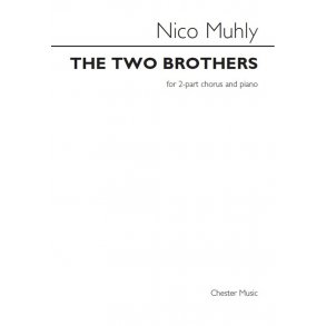 Nico Muhly: The Two Brothers (For Two-Part Chorus & Piano)