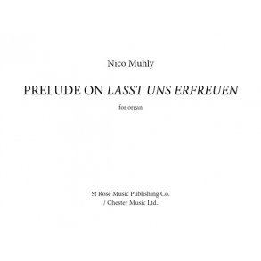 Nico Muhly: Prelude On 'Lasst Uns Erfreuen'