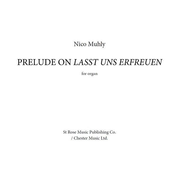 Nico Muhly: Prelude On 'Lasst Uns Erfreuen'