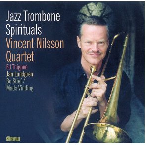 Vincent Nilsson: Jazz Trombone Spirituals