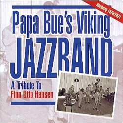 Papa Bue's Viking Jazzband: Hamburg 1970-71 - A Tribute To Finn Otto Hansen