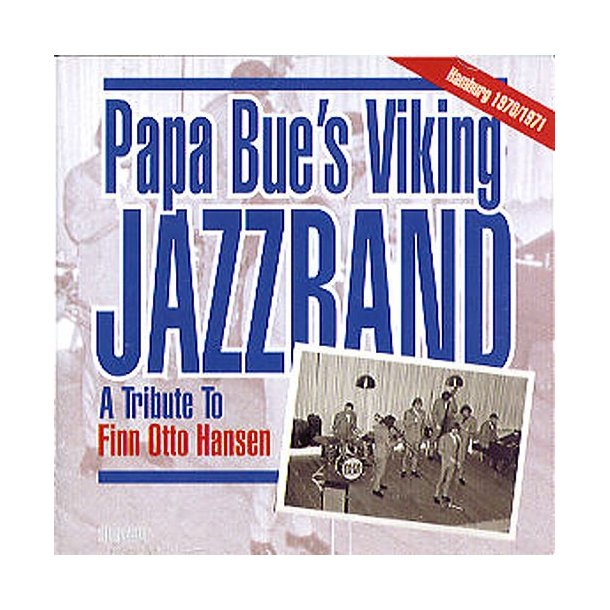 Papa Bue's Viking Jazzband: Hamburg 1970-71 - A Tribute To Finn Otto Hansen
