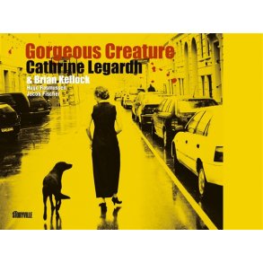 Cathrine Legardh: Gorgeous Creature