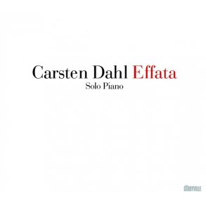 Carsten Dahl: Effata - Solo Piano