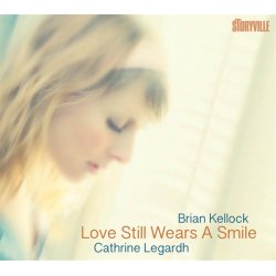 Cathrine Legardh/Brian Kellock: Love Still Wears A Smile