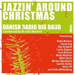 The Danish Radio Big Band: Jazzin' Around Christmas