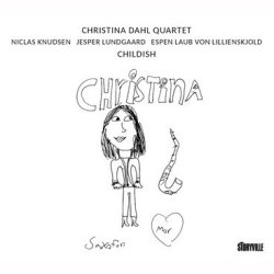 Christina Dahl Quartet: Childish