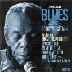 'Champion' Jack Dupree: Barrelhouse Blues &amp; Boogie Woogie Vol 4