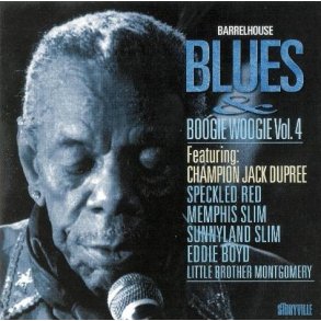 'Champion' Jack Dupree: Barrelhouse Blues & Boogie Woogie Vol 4