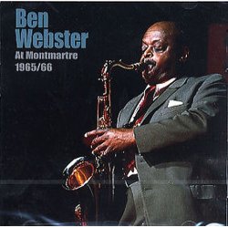 Ben Webster At Montmartre 1965-1966