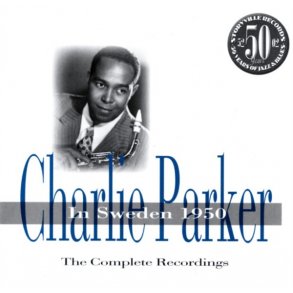 Charlie Parker In Sweden