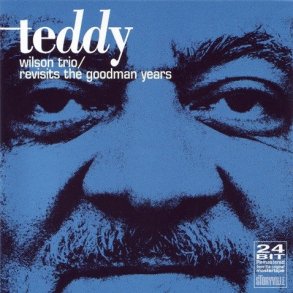 Teddy Wilson Revisits The Goodman Years