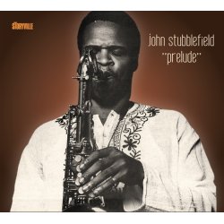 John Stubblefield: Prelude