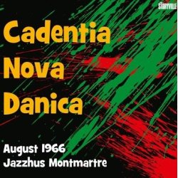 Cadentia Nova Danica: August 1966, Jazzhus Montmartre