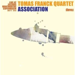 Tomas Franck Quartet: Association - Live At Montmartre