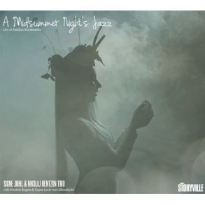 Signe Juhl & Nikolaj Bentzon Trio:  A Midsummer Night's Jazz