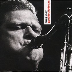 Zoot Sims: In Copenhagen