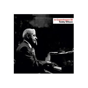 Teddy Wilson: In Copenhagen