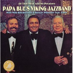 Papa Bue's Viking Jazz Band: All That Meat And No Potatoes