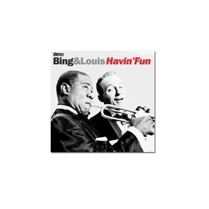 Bing And Louis - Havin' Fun