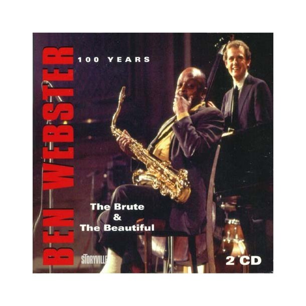 BEN WEBSTER 100 YEARS THE BRUTE AND THE BEAUTIFUL CD
