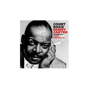 Count Basie and Benny Carter: Legendary Radio Broadcasts (2CD Set)