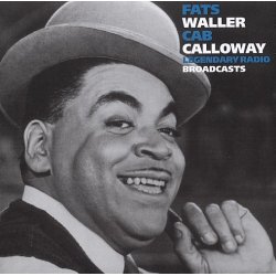 Fats Waller/Cab Calloway: Legendary Radio Broadcast