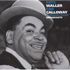 Fats Waller/Cab Calloway: Legendary Radio Broadcast