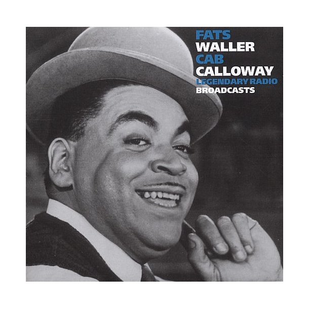 Fats Waller/Cab Calloway: Legendary Radio Broadcast