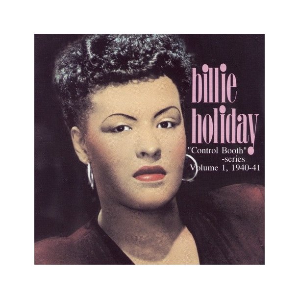 Billie Holiday: Control Booth Volume 1 (1940-1941)