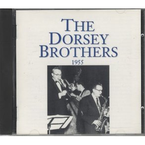 The Dorsey Brothers: 1955