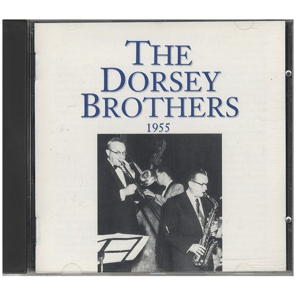 The Dorsey Brothers: 1955