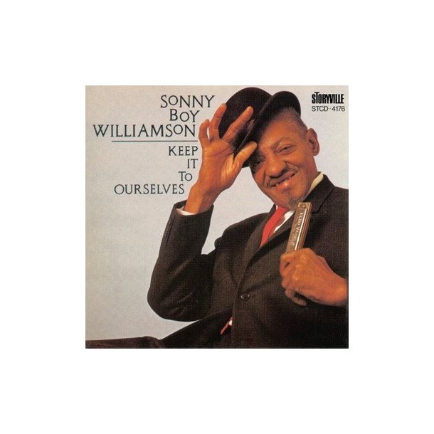 Sonny Boy Williamson: Keep It To Ourselves