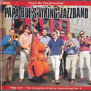 Papa Bue's Viking Jazz Band: Down By The Riverside - Volume 2