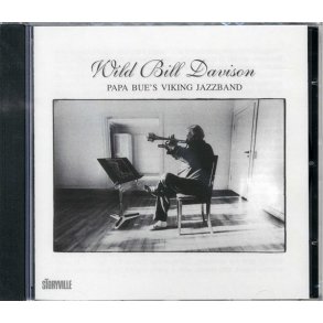 Wild Bill Davison: Papa Bue's Viking Jazzband